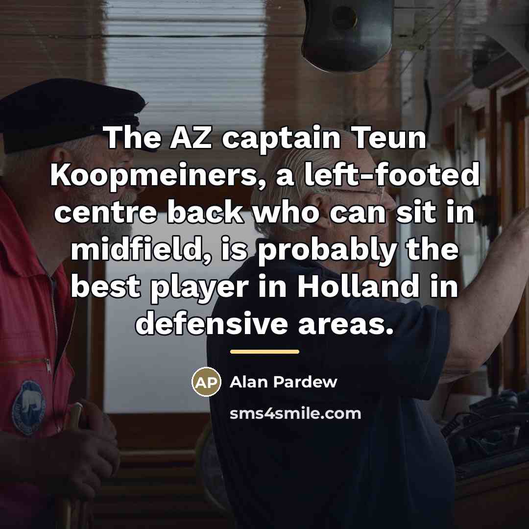 “The AZ captain Teun Koopmeiners, a left-footed centre back who…” quote by Alan Pardew