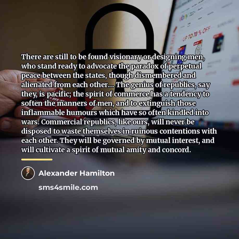 “There are still to be found visionary or designing men,…” quote by Alexander Hamilton