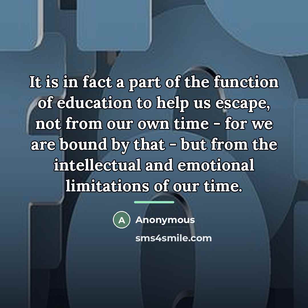 “It is in fact a part of the function of…” quote by Anonymous
