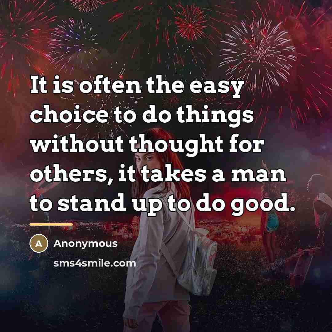 “It is often the easy choice to do things without…” quote by Anonymous