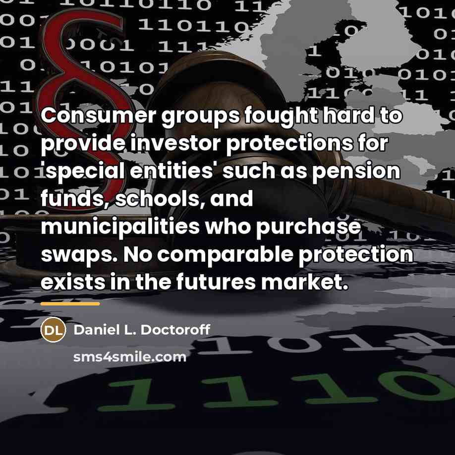 “Consumer groups fought hard to provide investor protections for 'special…” quote by Daniel L. Doctoroff