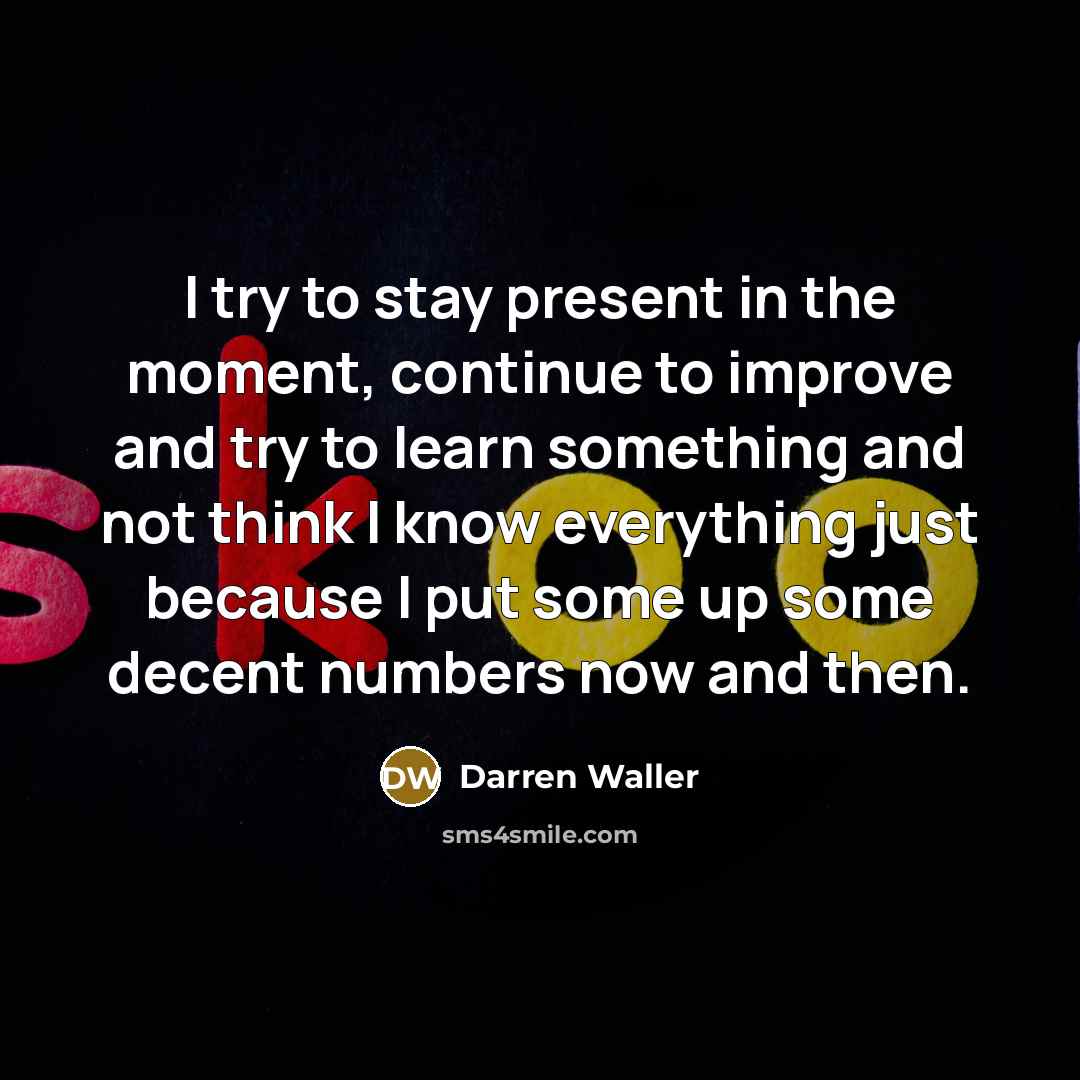 “I try to stay present in the moment, continue to…” quote by Darren Waller