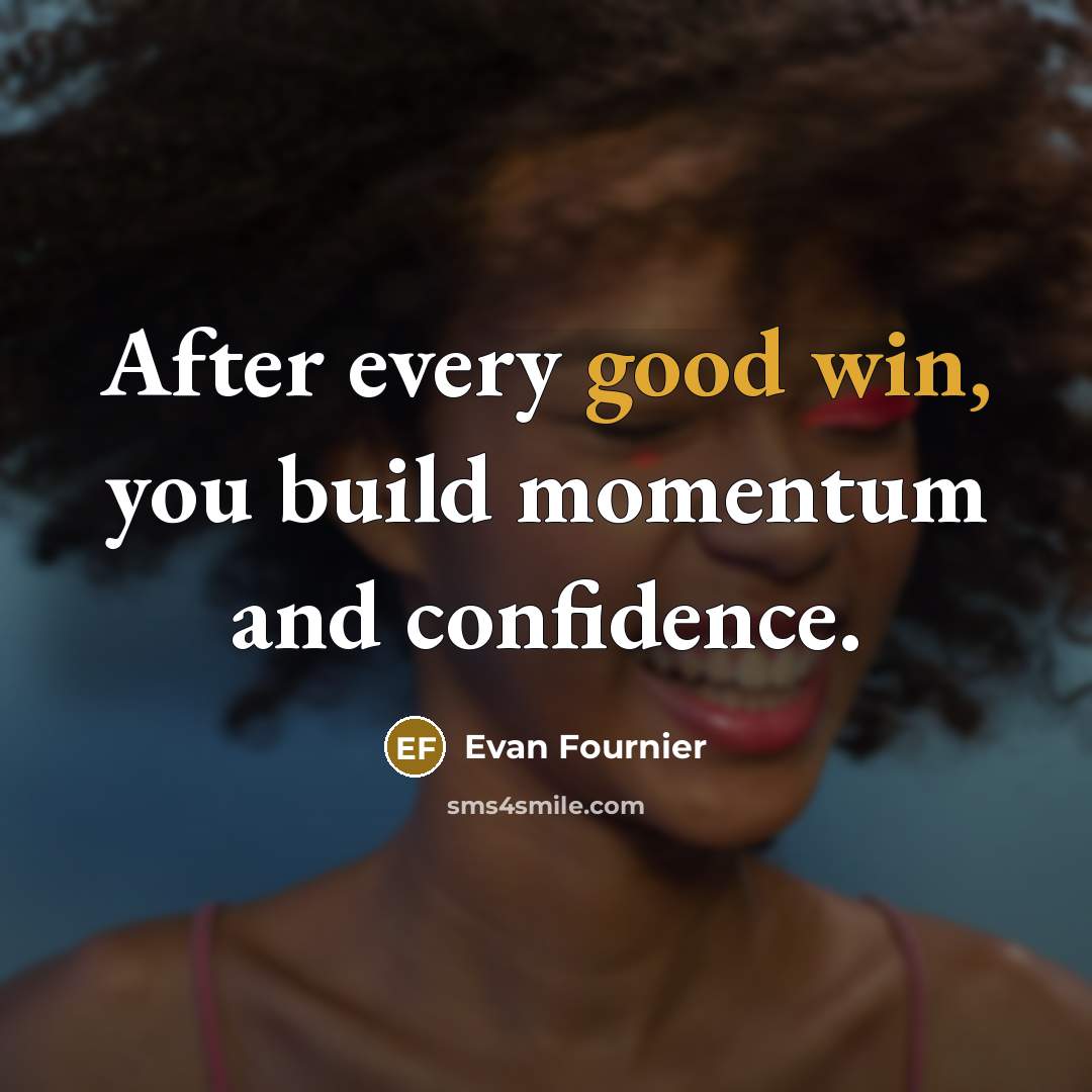 “After every good win, you build momentum and confidence.…” quote by Evan Fournier
