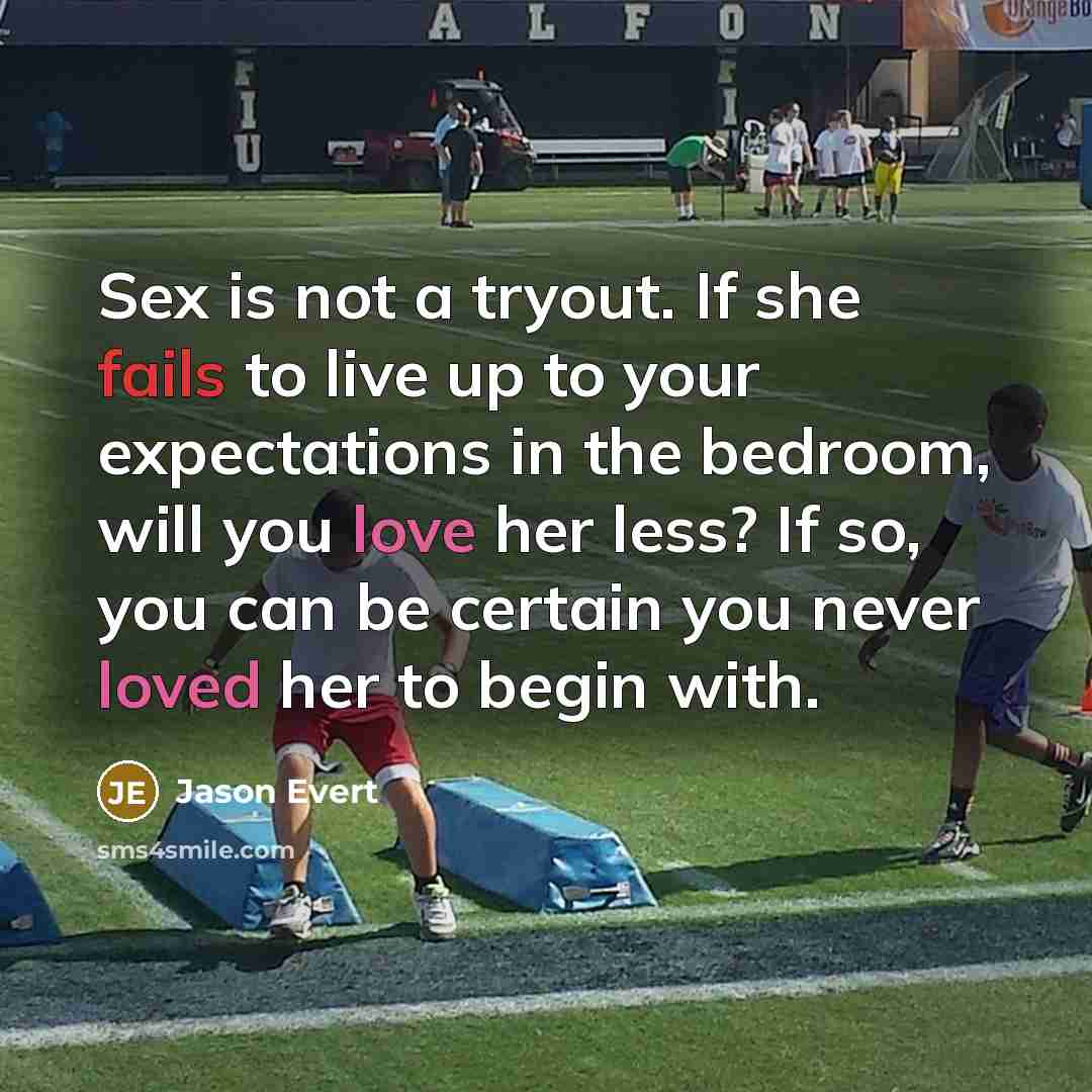“Sex is not a tryout. If she fails to live…” quote by Jason Evert