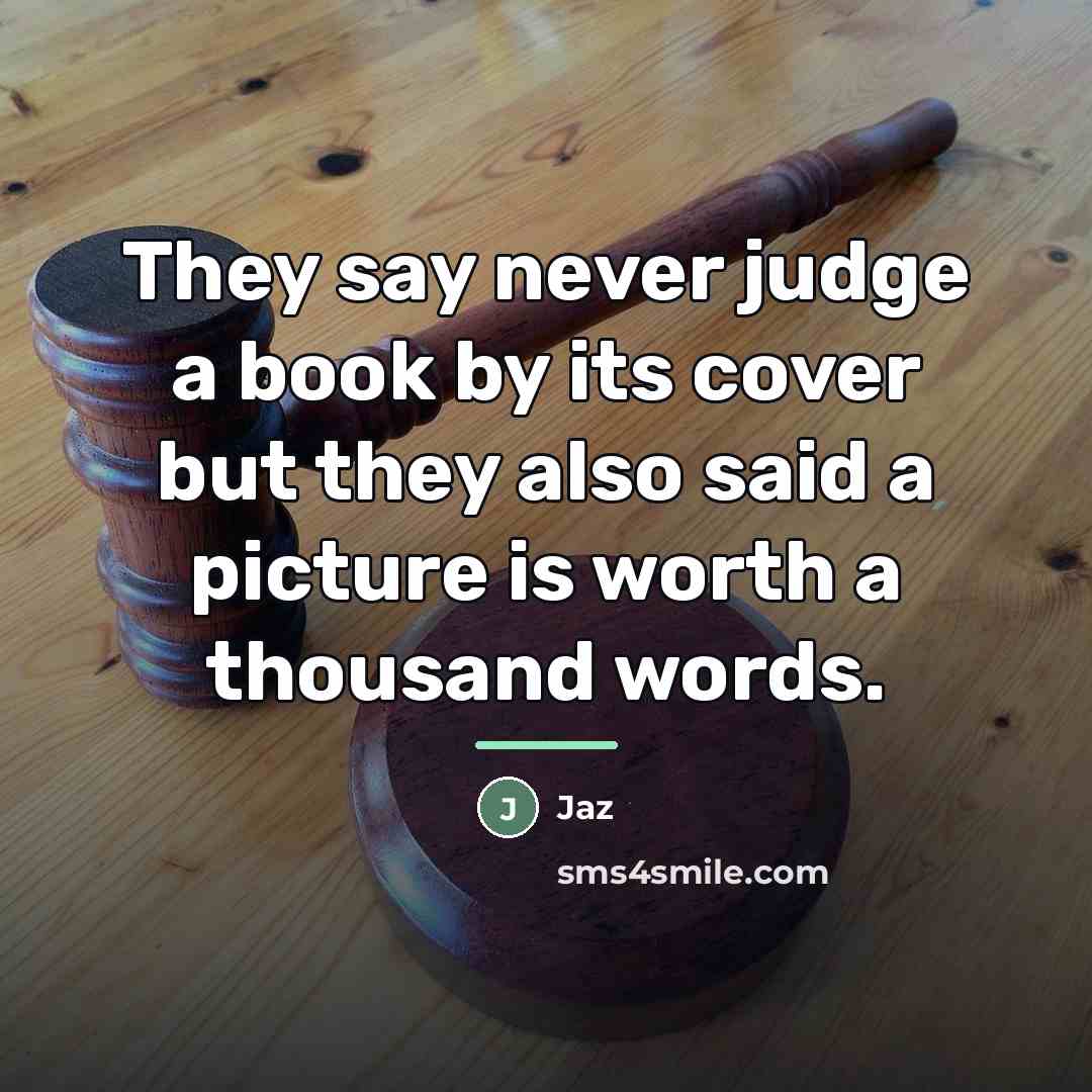 “They say never judge a book by its cover but…” quote by Jaz