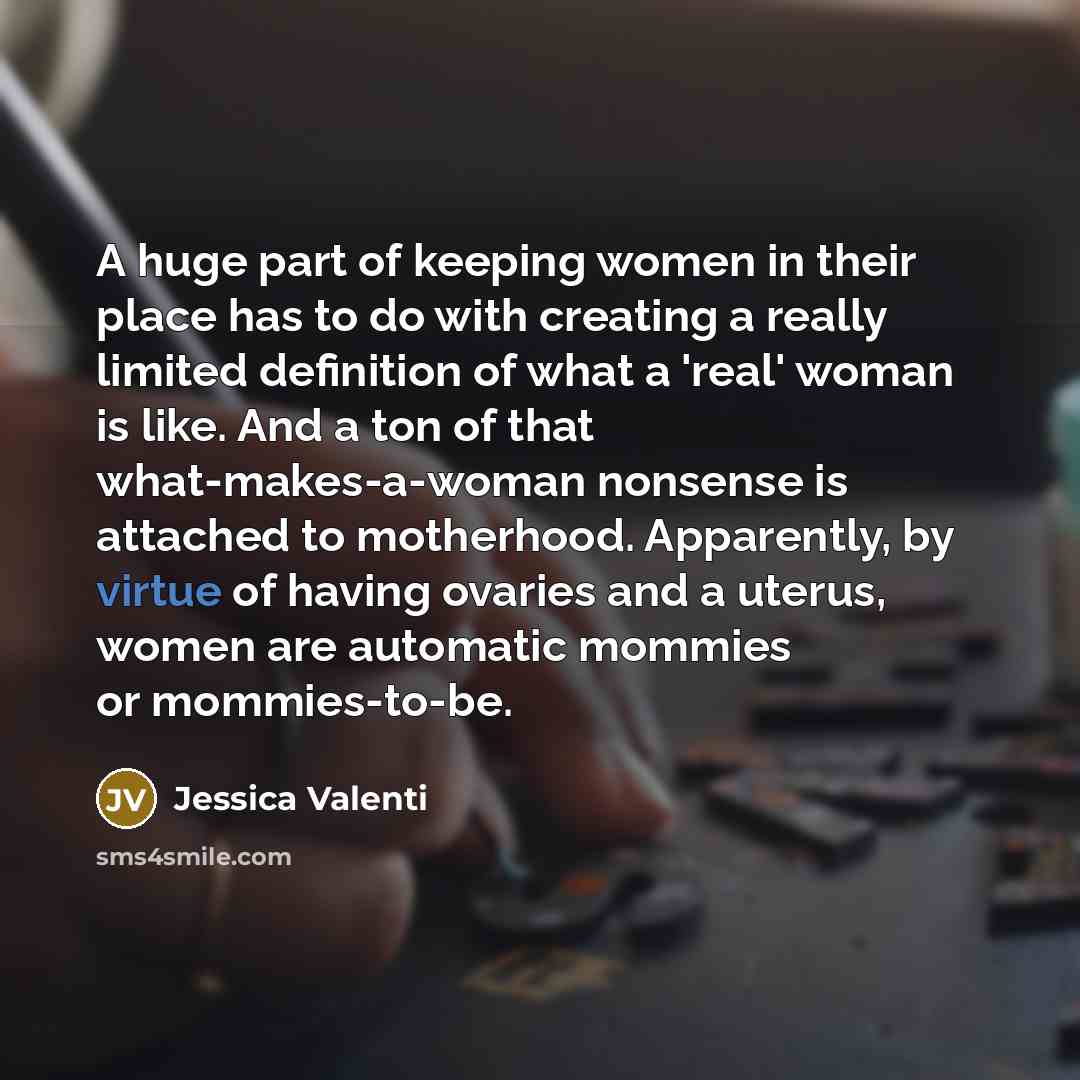 “A huge part of keeping women in their place has…” quote by Jessica Valenti