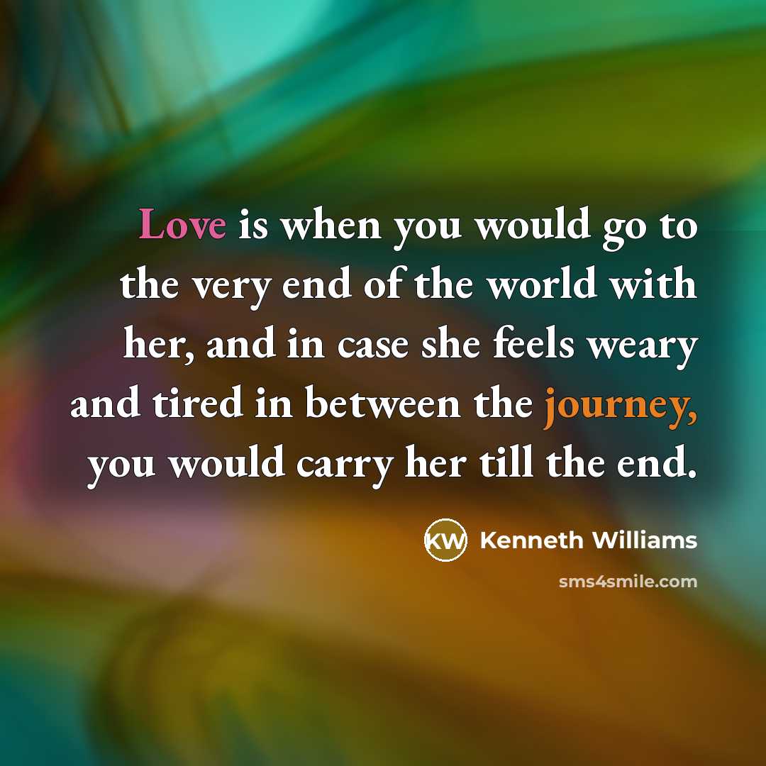 “Love is when you would go to the very end…” quote by Kenneth Williams