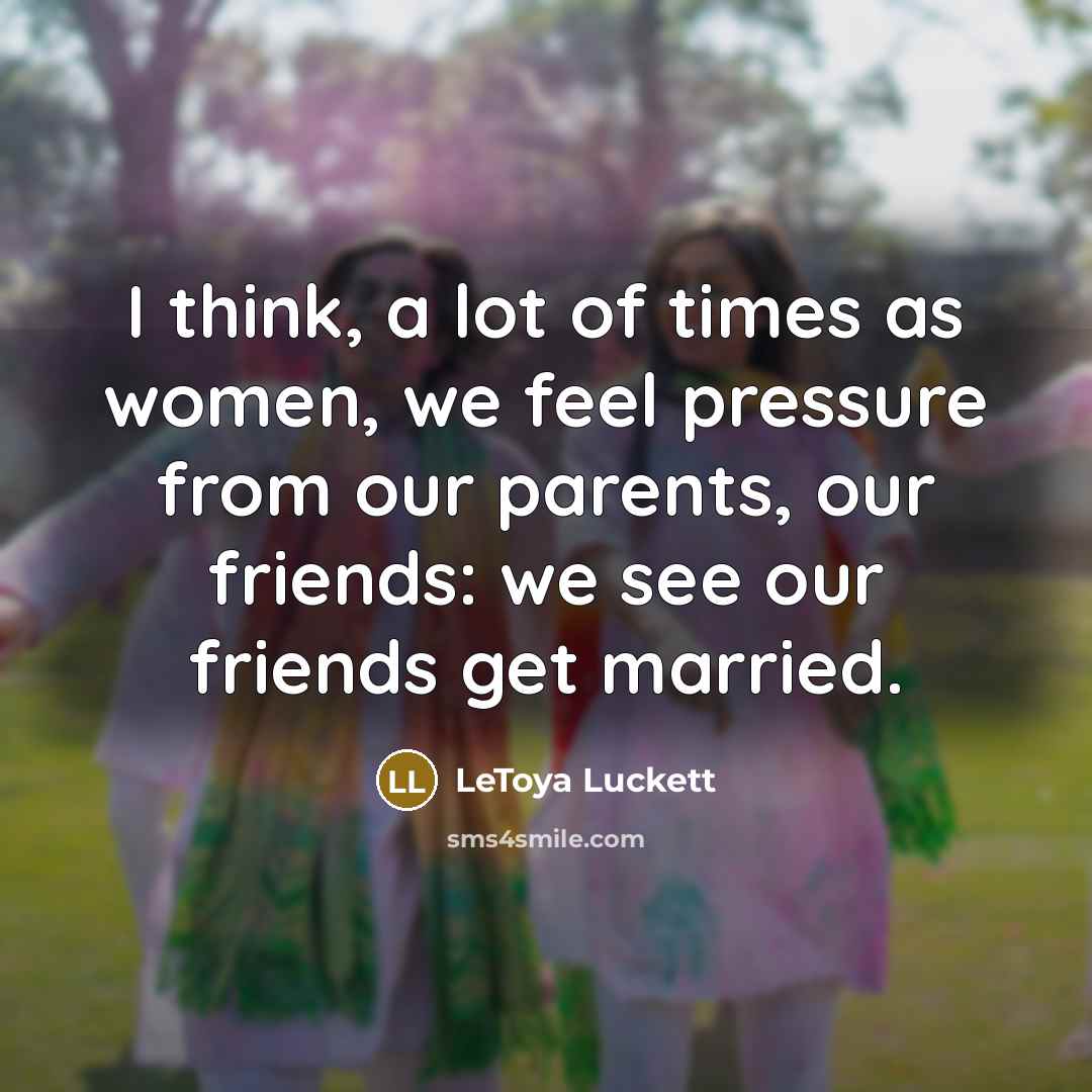 “I think, a lot of times as women, we feel…” quote by LeToya Luckett