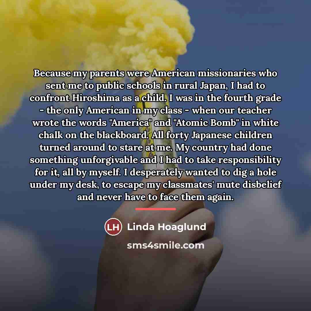 “Because my parents were American missionaries who sent me to…” quote by Linda Hoaglund