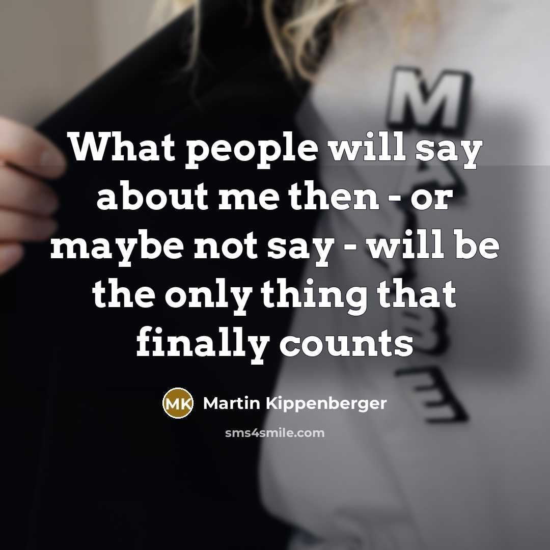 “What people will say about me then - or maybe…” quote by Martin Kippenberger