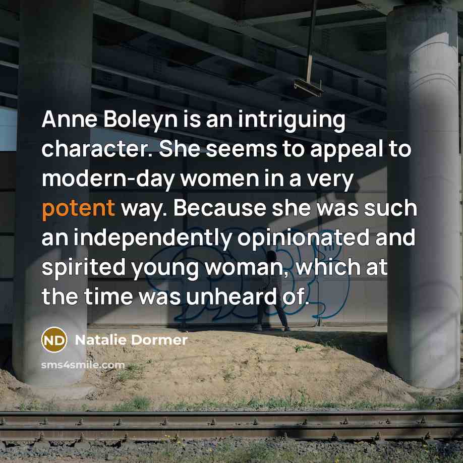 “Anne Boleyn is an intriguing character. She seems to appeal…” quote by Natalie Dormer