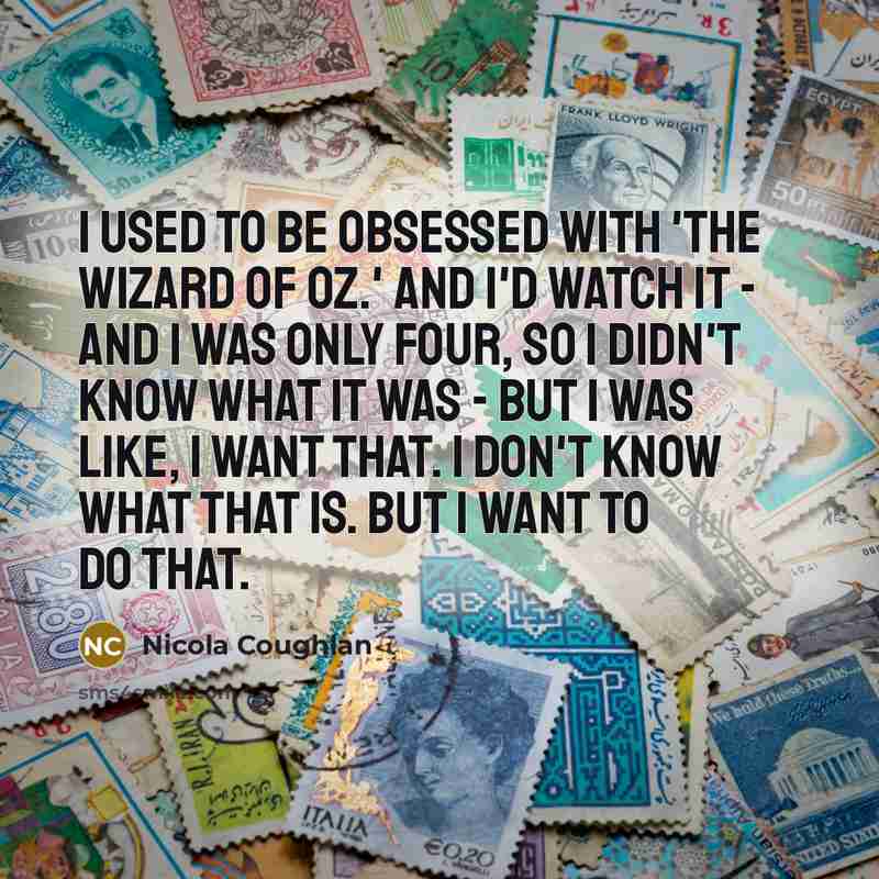 “I used to be obsessed with 'The Wizard of Oz.'…” quote by Nicola Coughlan