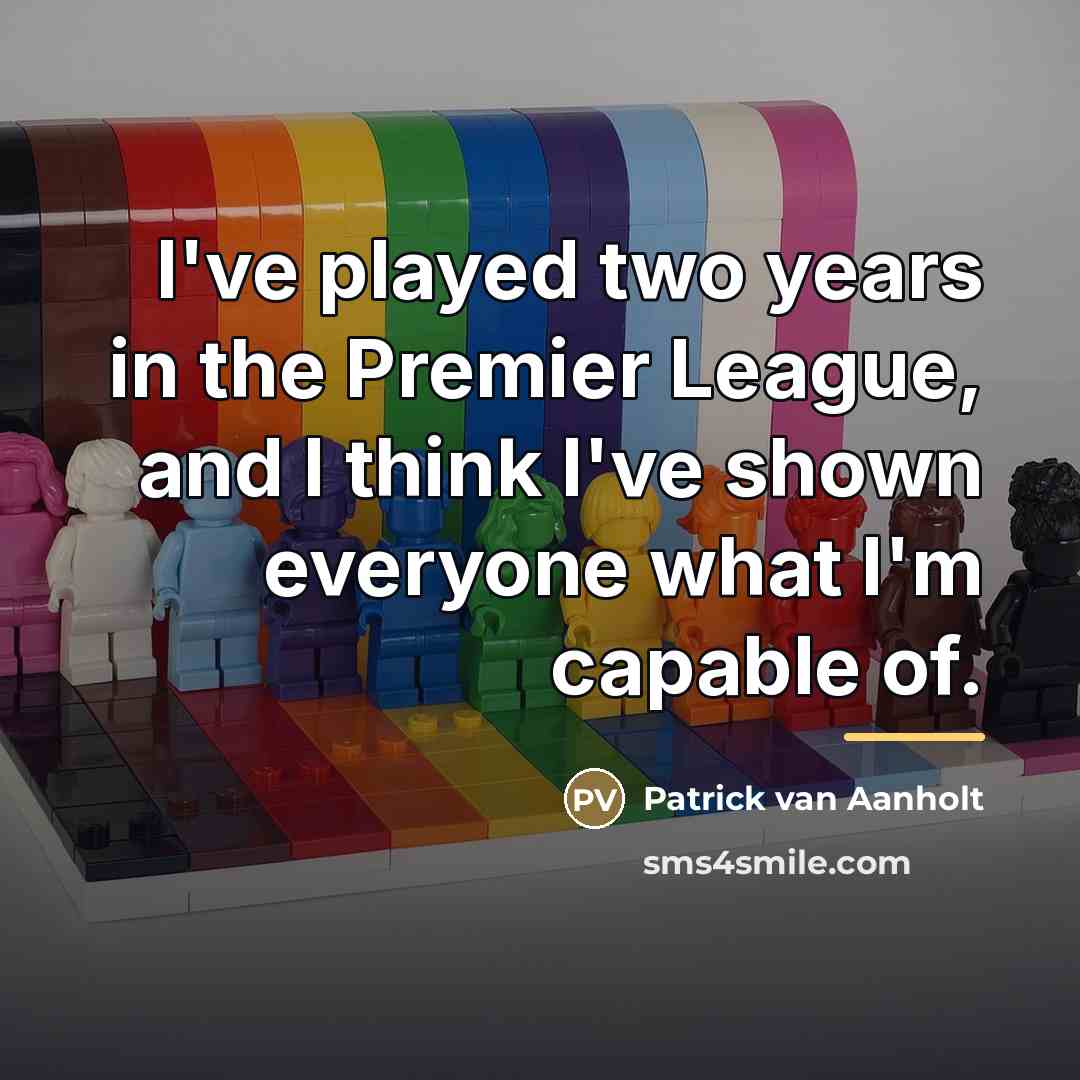 “I've played two years in the Premier League, and I…” quote by Patrick van Aanholt