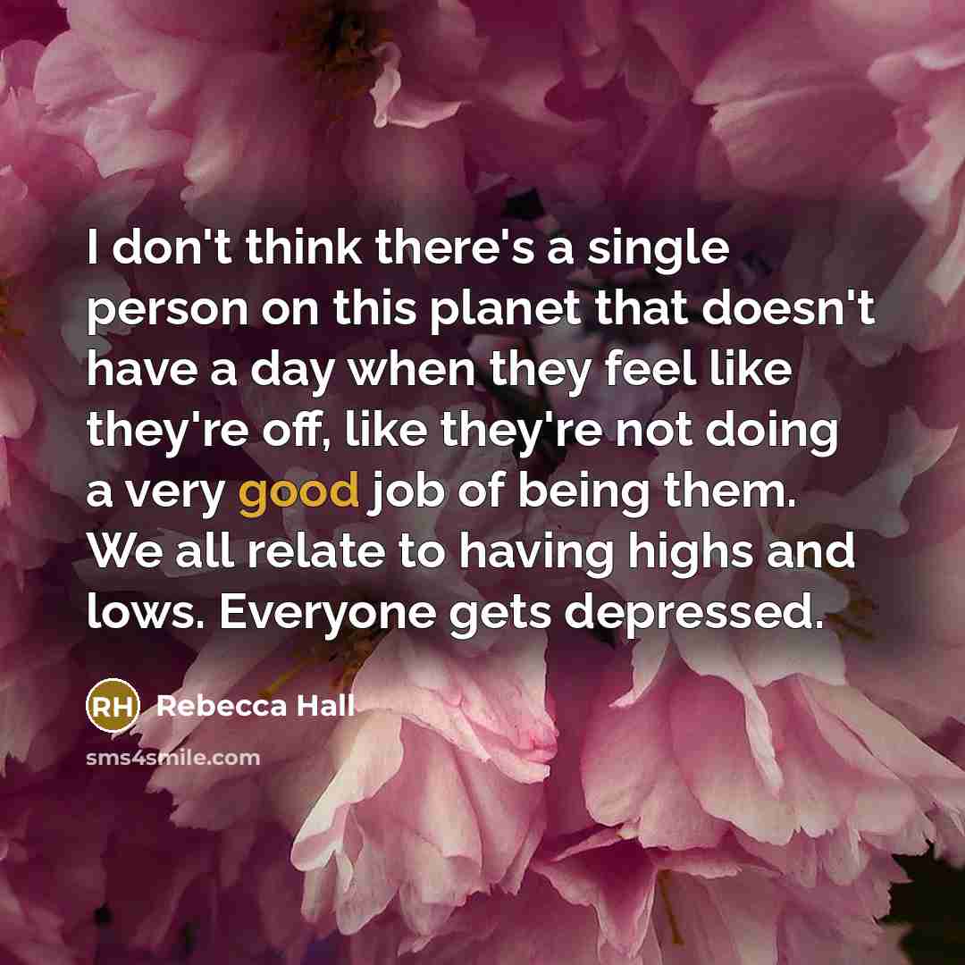“I don't think there's a single person on this planet…” quote by Rebecca Hall