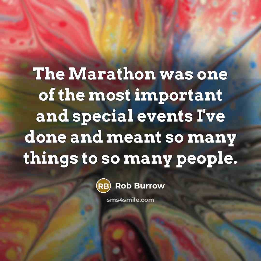 “The Marathon was one of the most important and special…” quote by Rob Burrow