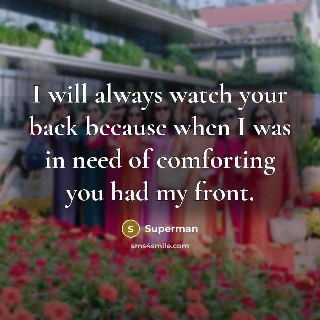 “I will always watch your back because when I was…” quote by Superman