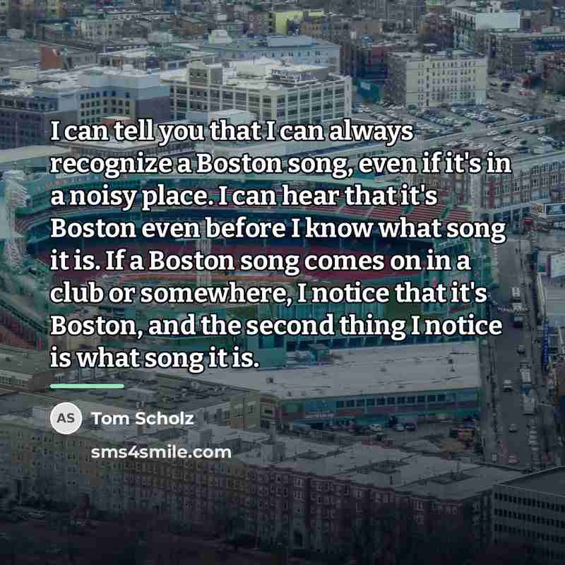 “I can tell you that I can always recognize a…” quote by Tom Scholz