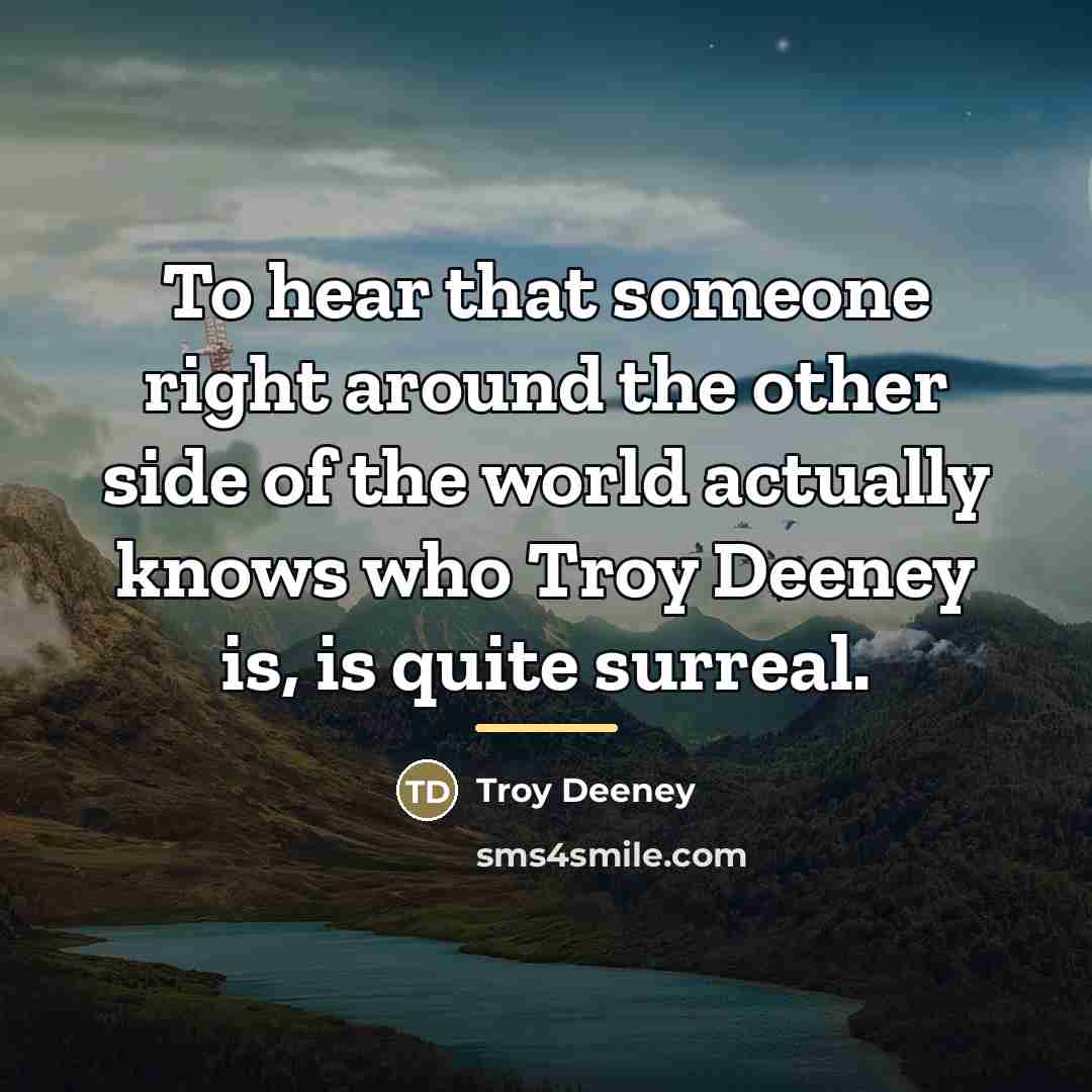 “To hear that someone right around the other side of…” quote by Troy Deeney