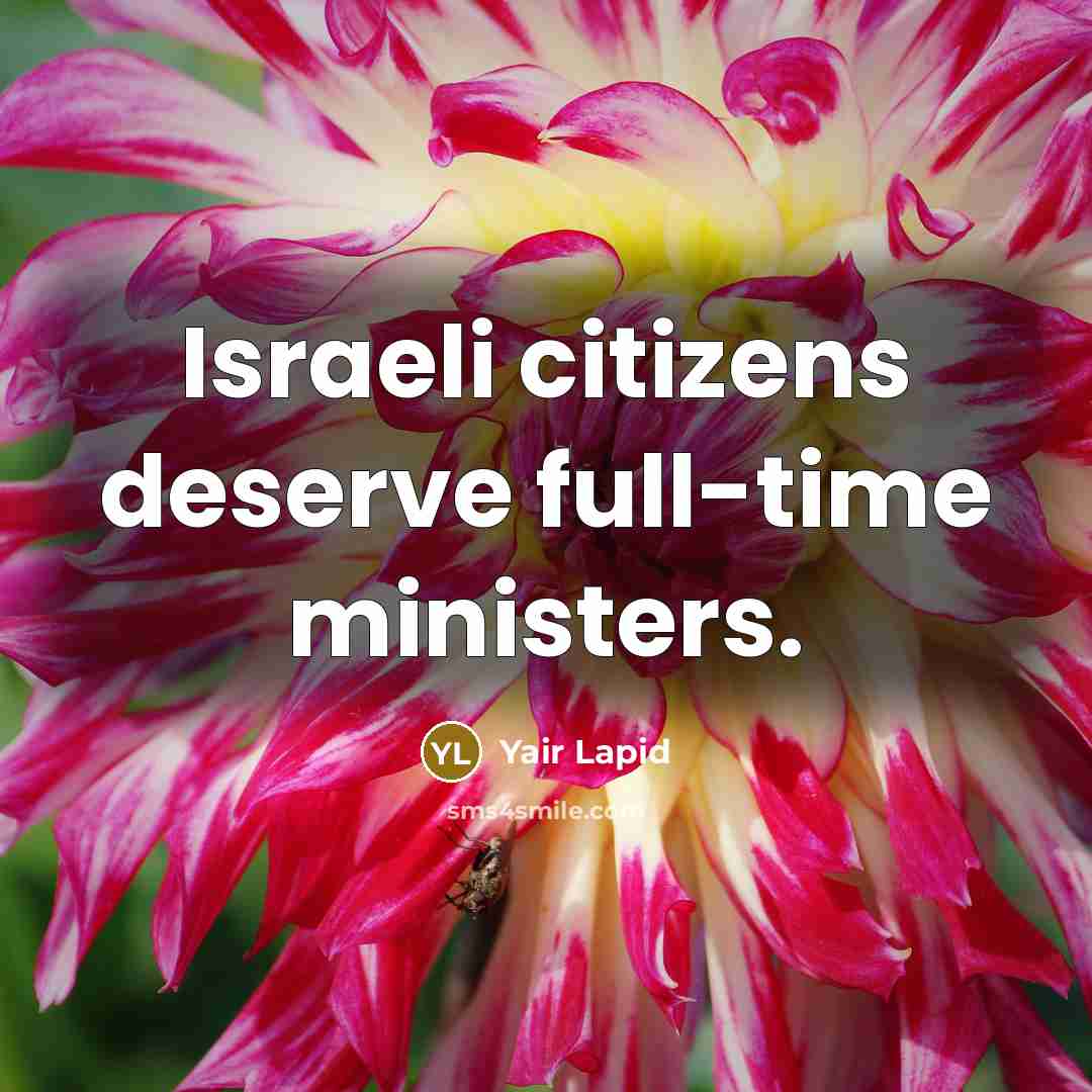 “Israeli citizens deserve full-time ministers.…” quote by Yair Lapid