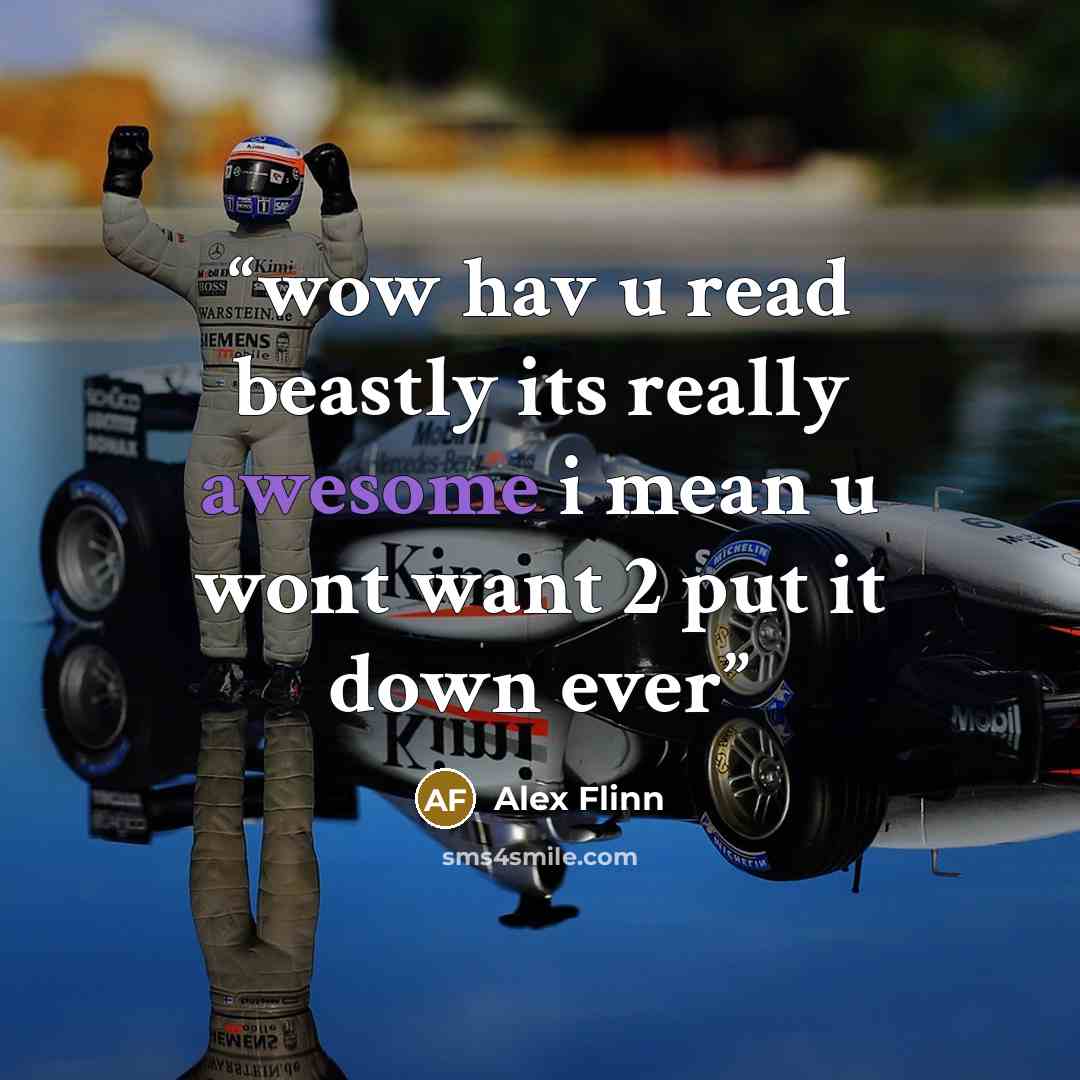 “wow hav u read beastly its really awesome i mean u wont want 2 put it down ever” quote by Alex Flinn