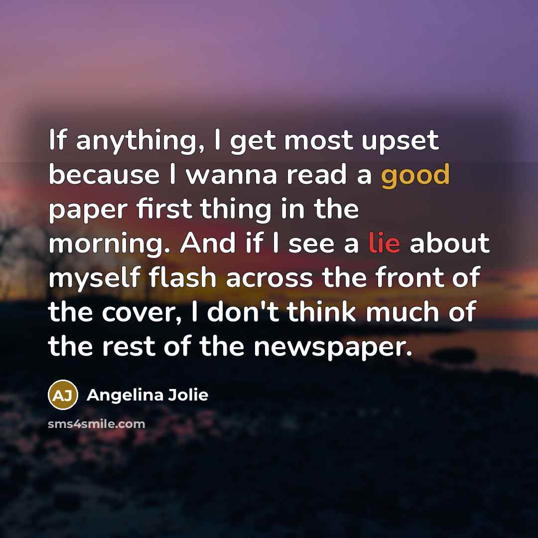 “If anything, I get most upset because I wanna read…” quote by Angelina Jolie