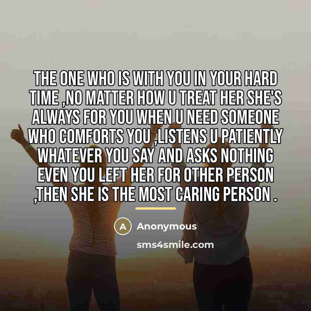 “The one who is with you in your hard time…” quote by Anonymous