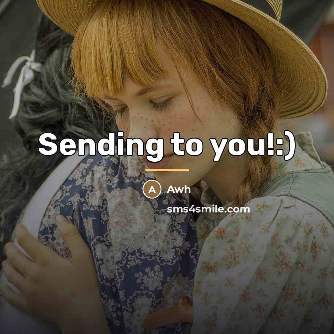 “Sending to you!:)…” quote by Awh