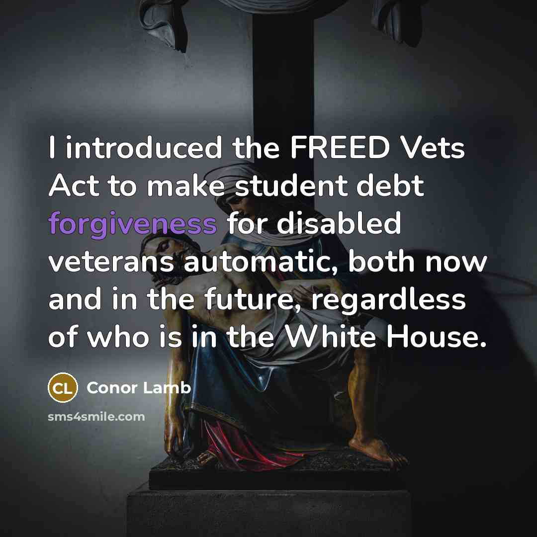“I introduced the FREED Vets Act to make student debt…” quote by Conor Lamb
