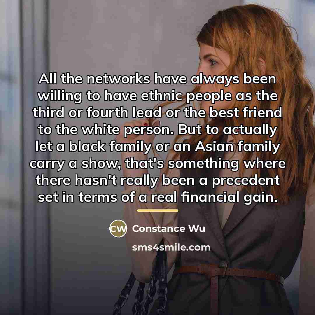 “All the networks have always been willing to have ethnic…” quote by Constance Wu