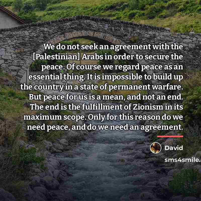 “We do not seek an agreement with the [Palestinian] Arabs…” quote by David