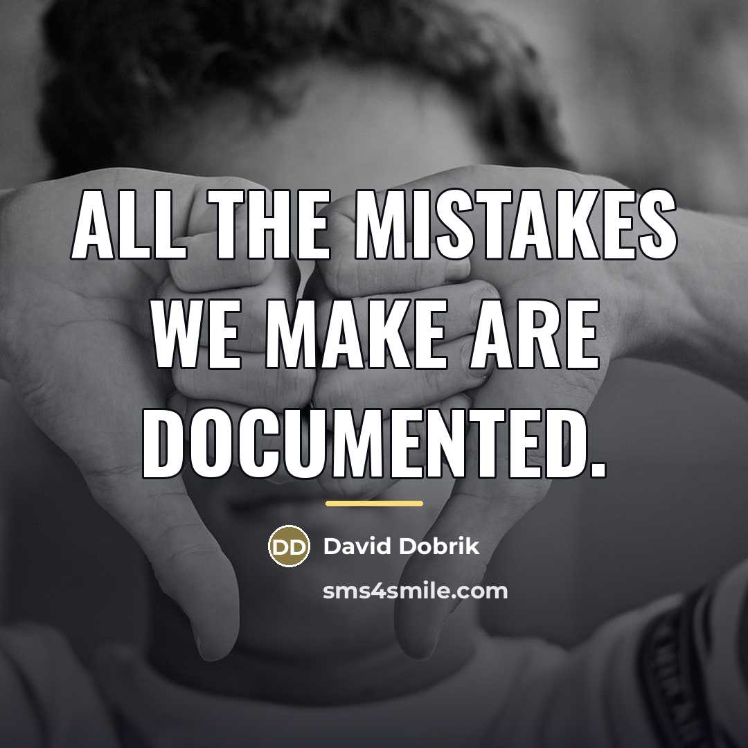 “All the mistakes we make are documented.…” quote by David Dobrik