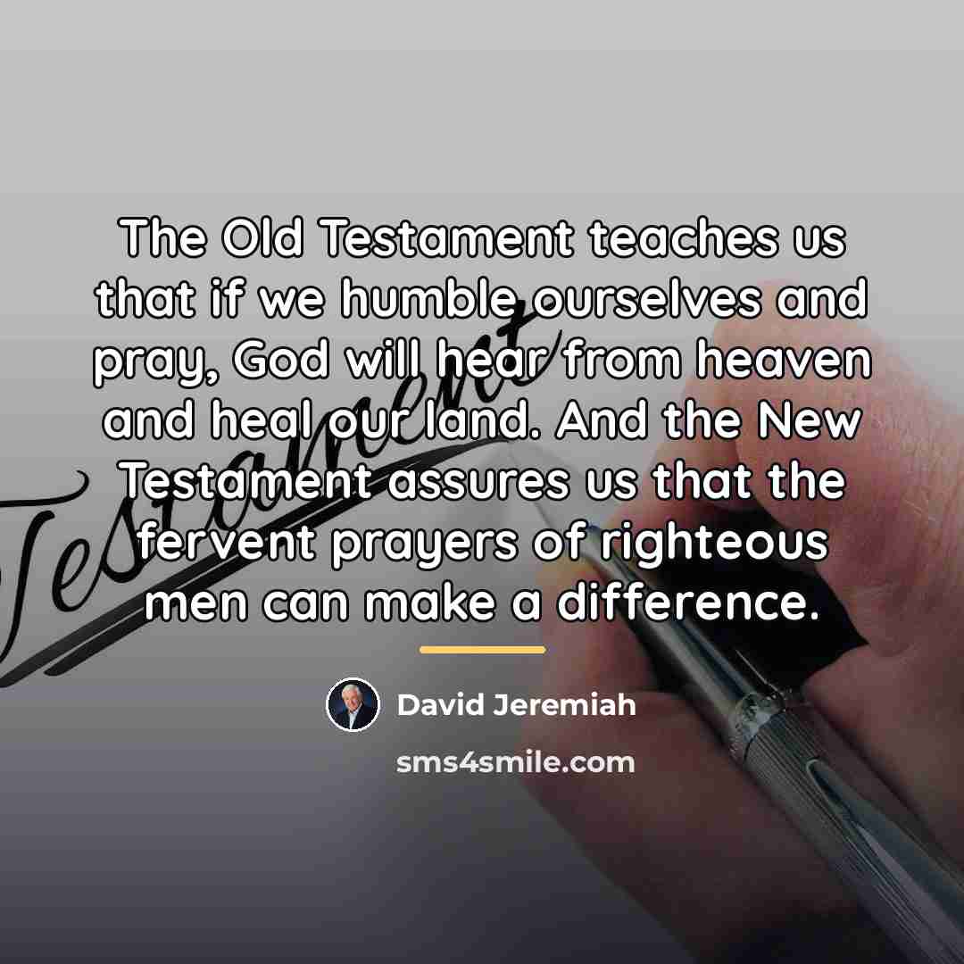 “The Old Testament teaches us that if we humble ourselves…” quote by David Jeremiah