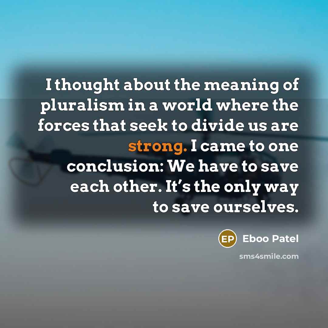 “I thought about the meaning of pluralism in a world…” quote by Eboo Patel