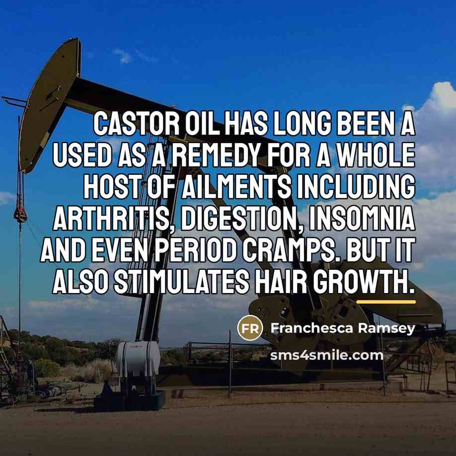 “Castor oil has long been a used as a remedy…” quote by Franchesca Ramsey