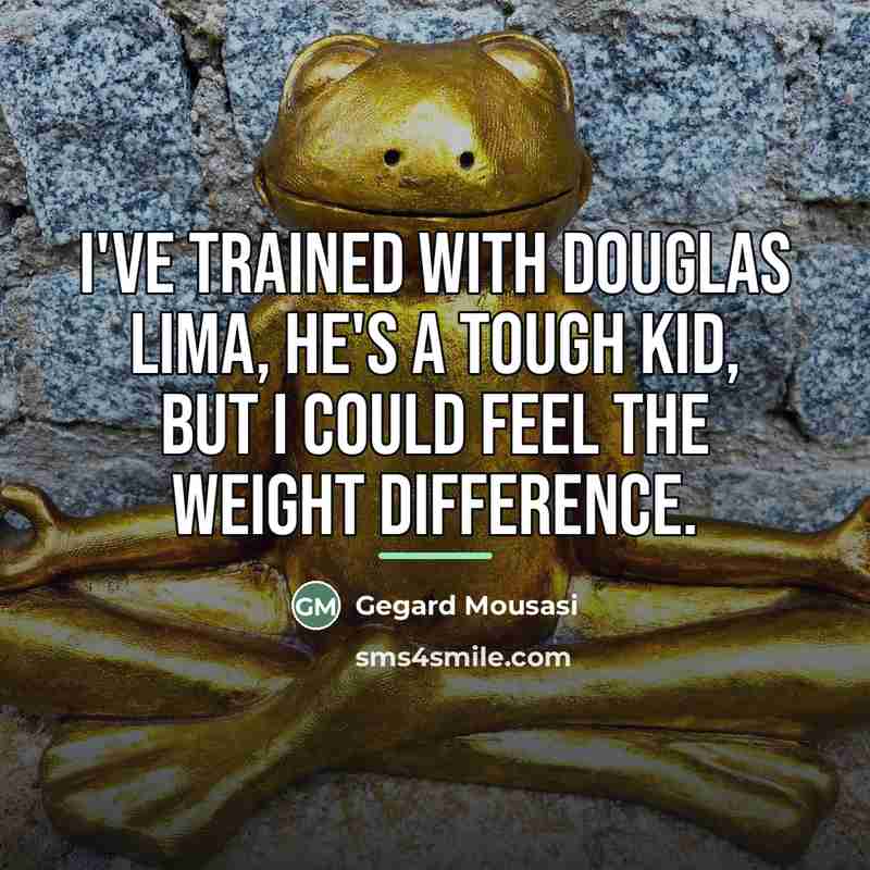 “I've trained with Douglas Lima, he's a tough kid, but…” quote by Gegard Mousasi