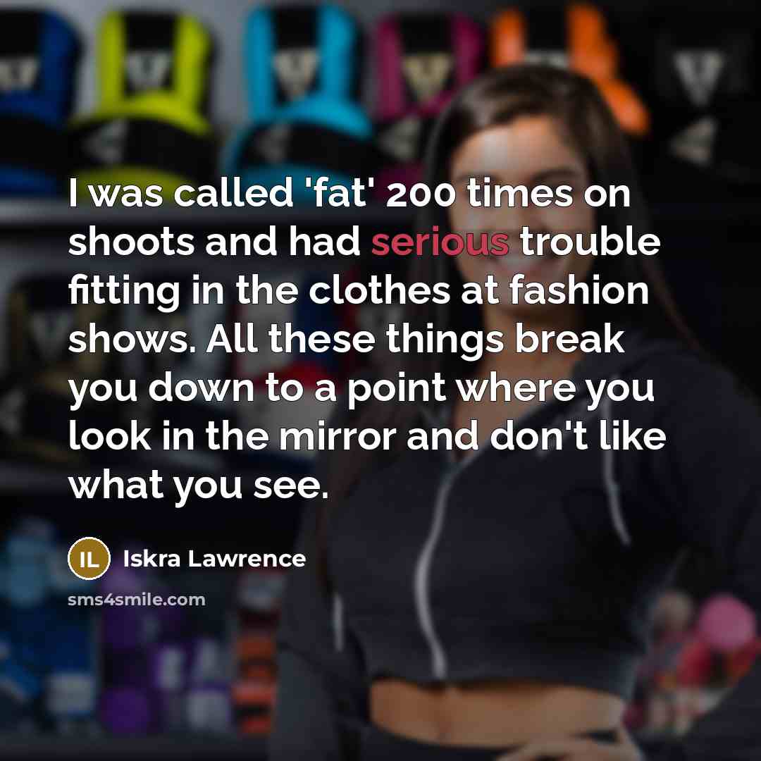 “I was called 'fat' 200 times on shoots and had…” quote by Iskra Lawrence