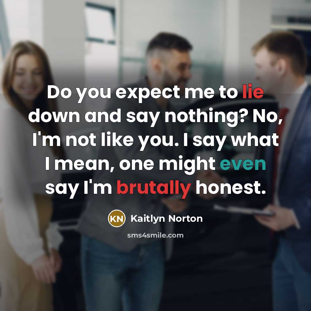 “Do you expect me to lie down and say nothing?…” quote by Kaitlyn Norton