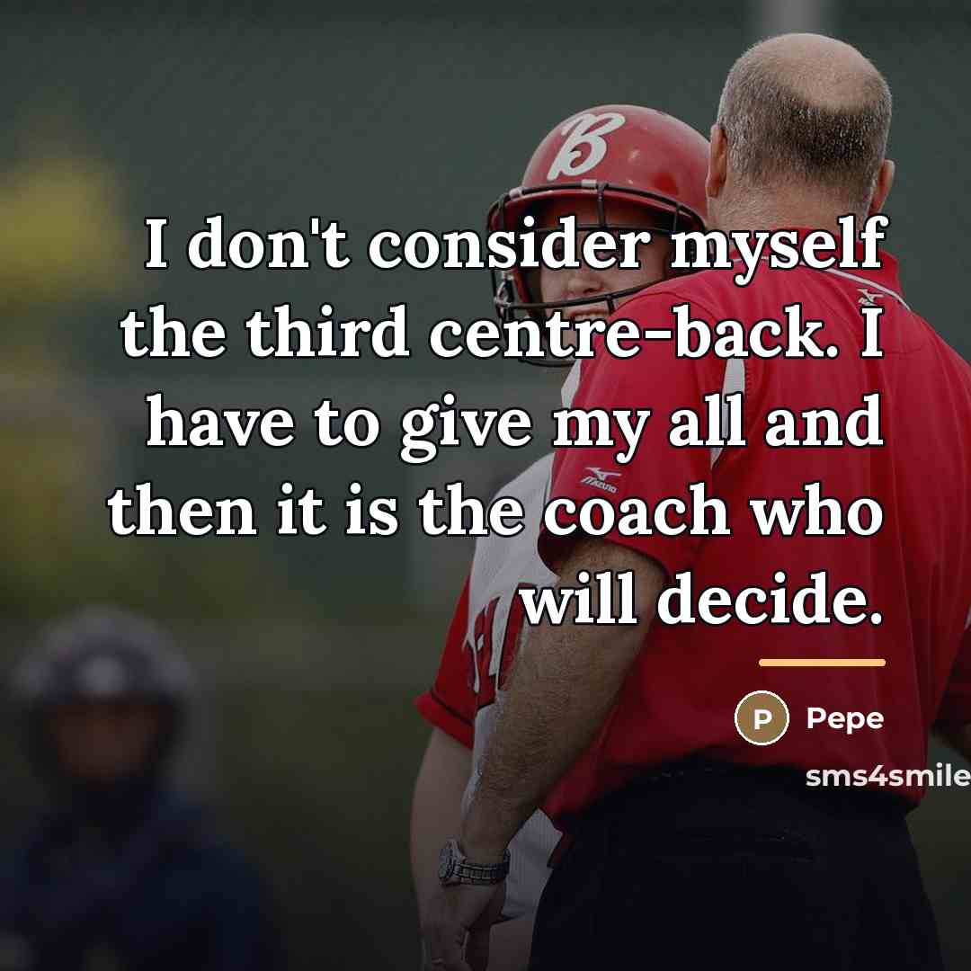“I don't consider myself the third centre-back. I have to…” quote by Pepe