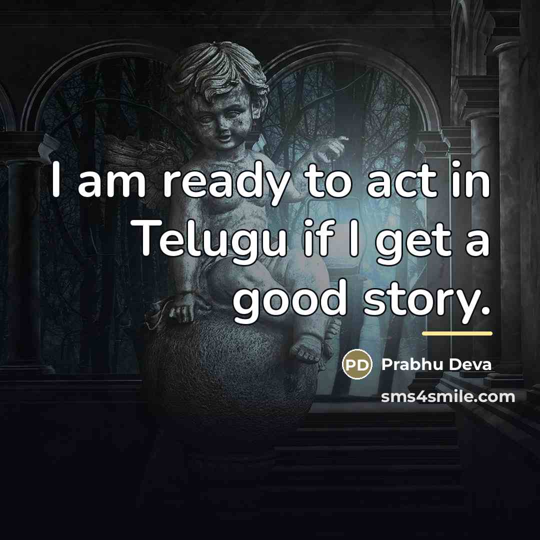 “I am ready to act in Telugu if I get…” quote by Prabhu Deva