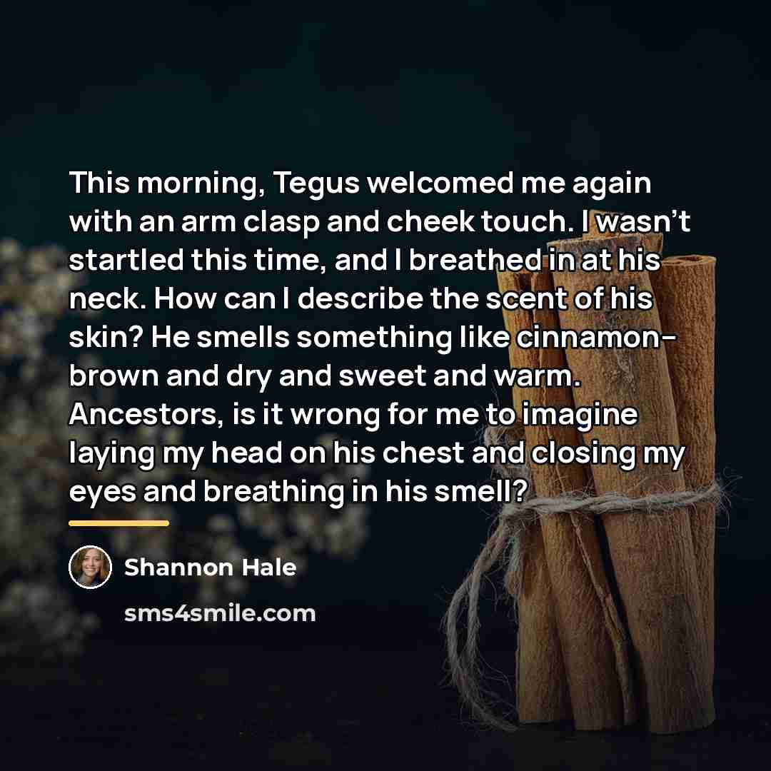 “This morning, Tegus welcomed me again with an arm clasp…” quote by Shannon Hale