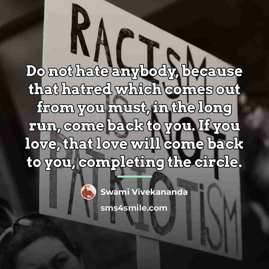 “Do not hate anybody, because that hatred which comes out…” quote by Swami Vivekananda