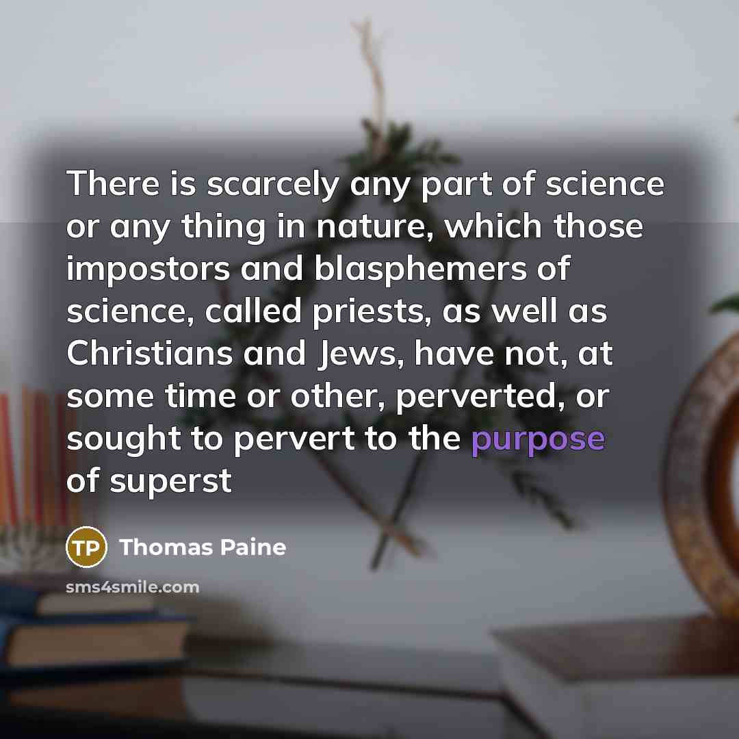 “There is scarcely any part of science or any thing…” quote by Thomas Paine