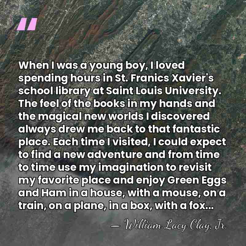 When I was a young boy, I loved spending hours in St.&hellip; - William Lacy Clay, Jr.