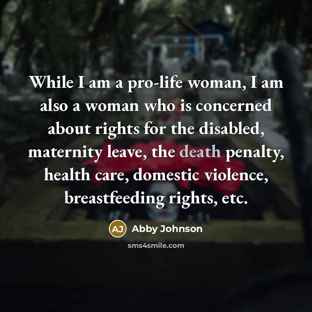 “While I am a pro-life woman, I am also a…” quote by Abby Johnson