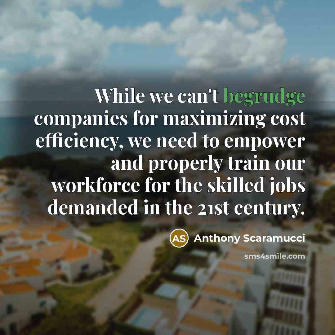 “While we can't begrudge companies for maximizing cost efficiency, we…” quote by Anthony Scaramucci