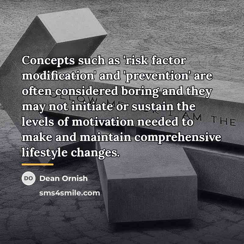 “Concepts such as 'risk factor modification' and 'prevention' are often…” quote by Dean Ornish