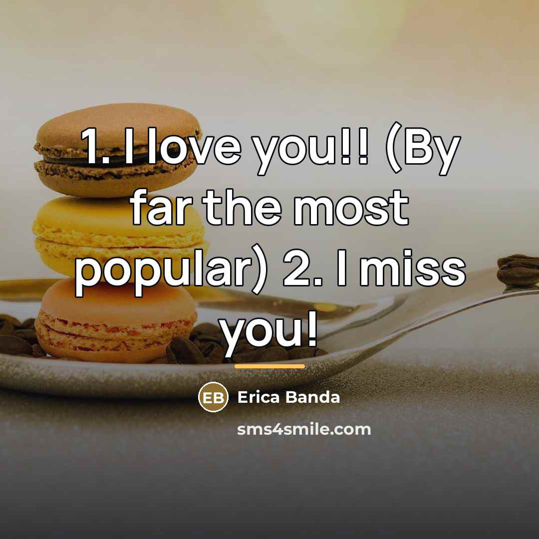 “1. I love you!! (By far the most popular) 2.…” quote by Erica Banda