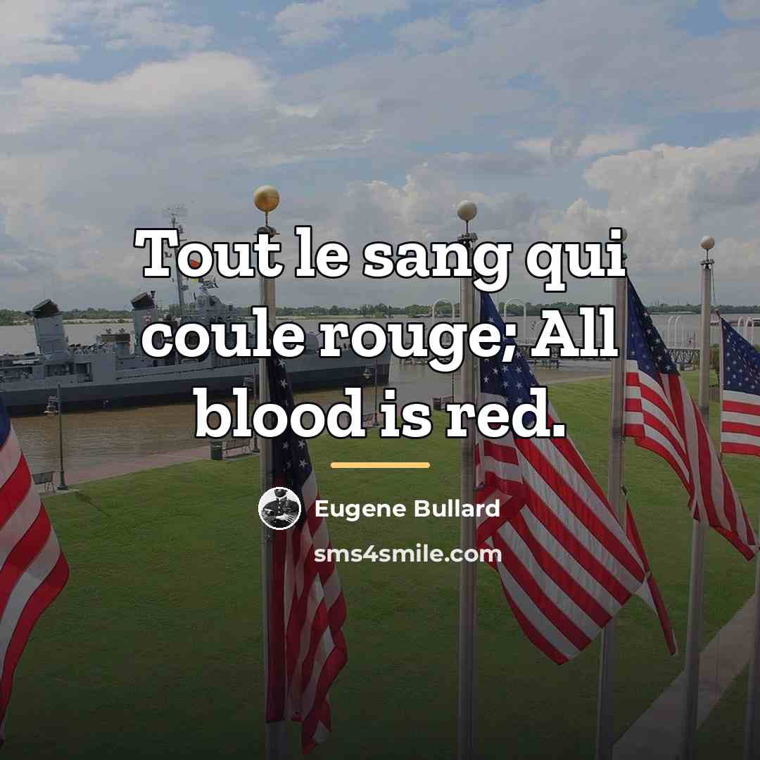 “Tout le sang qui coule rouge; All blood is red.…” quote by Eugene Bullard