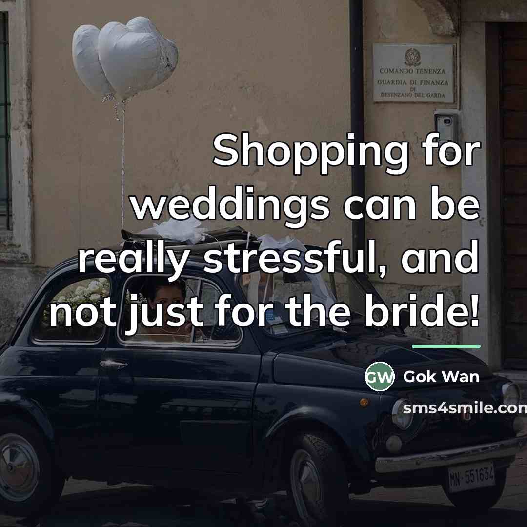 “Shopping for weddings can be really stressful, and not just…” quote by Gok Wan