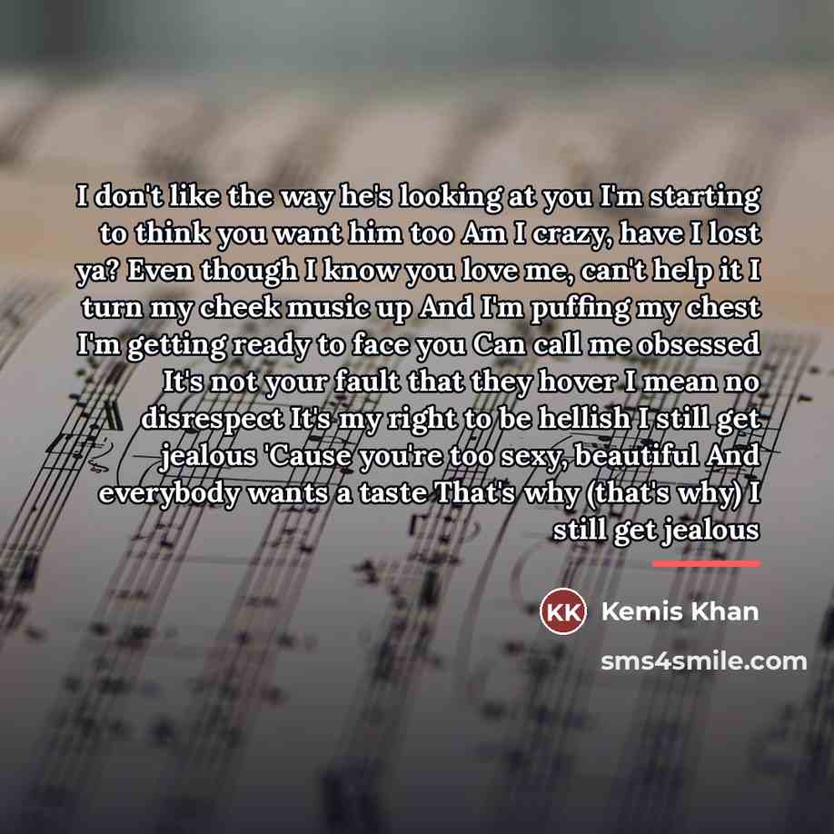 “I don't like the way he's looking at you I'm…” quote by Kemis Khan